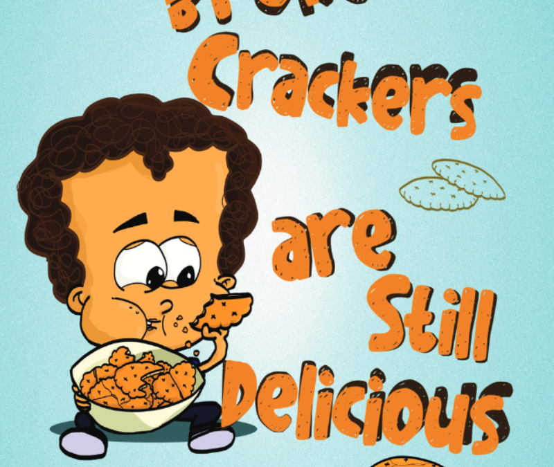 Broken Crackers are Still Delicious